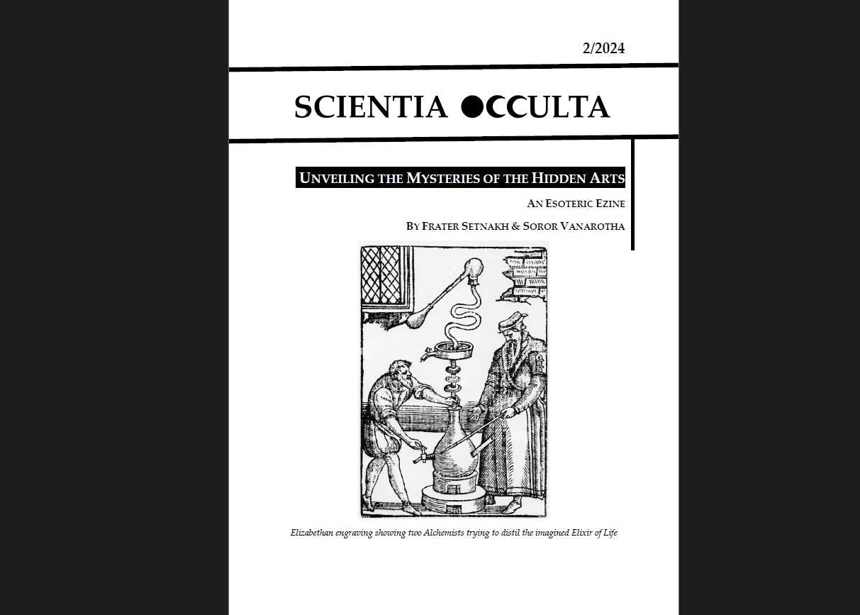 Esoteric Ezine by Frater Setnakh & Soror Vanarotha - Scientia Occulta: Explore Esoteric Knowledge - Support my work and get the pdf file #2