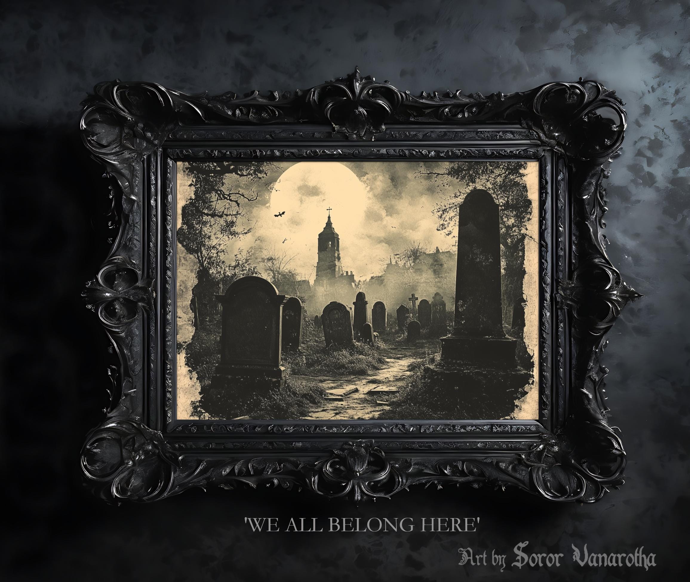 We All Belong Here Dark Cemetery Print – Gothic Graveyard Art for Dark Decor, Spooky Aesthetic, and Mysterious Atmosphere Lovers #SV26